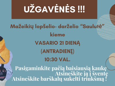 Artėja Užgavėnės! Artėja Užgavėnės!